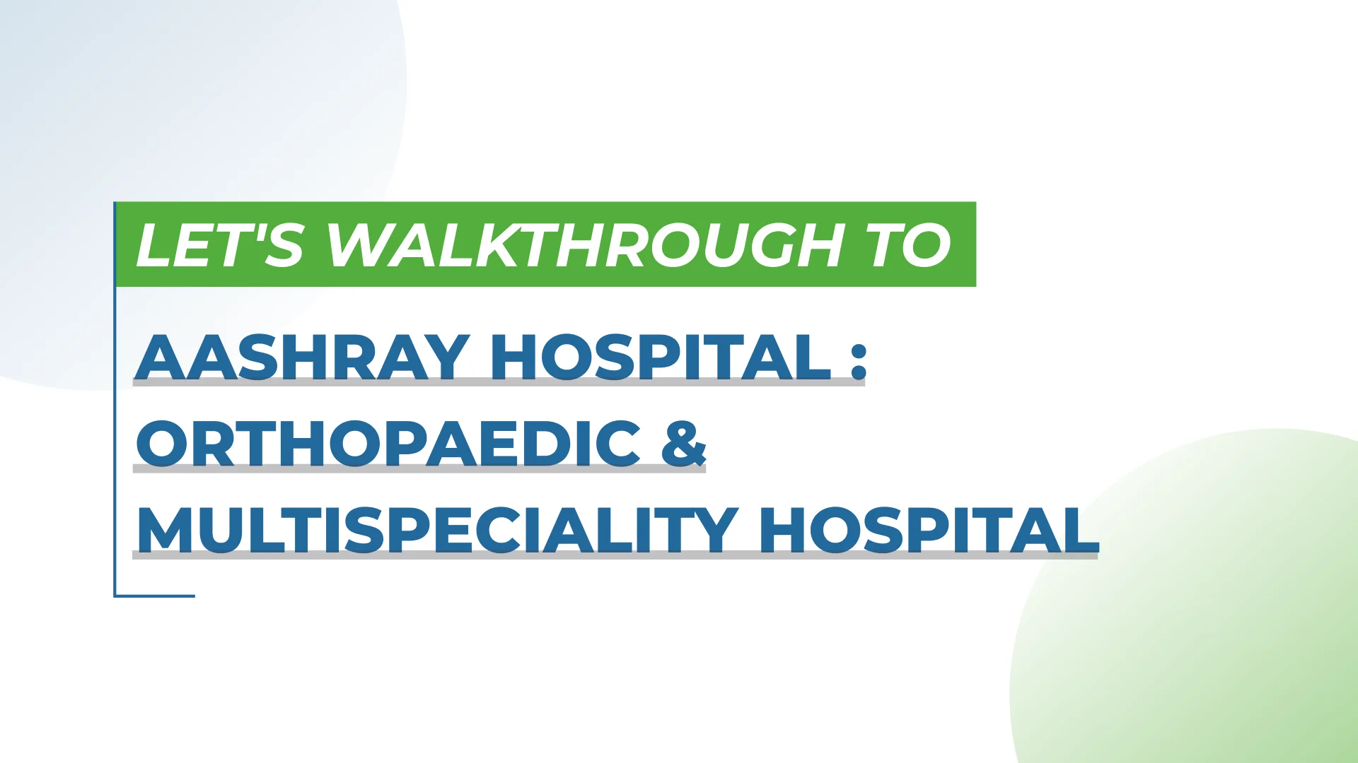 Aashray Hospital Video Tour Thumbnail