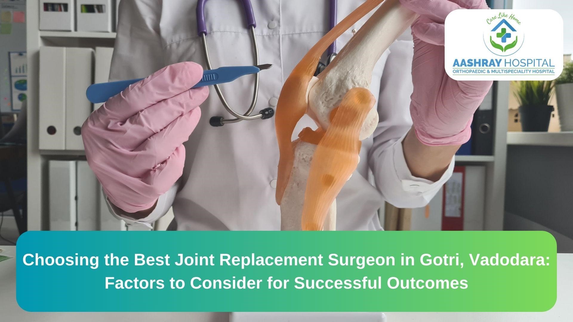 Best Joint Replacement Surgeon in Gotri